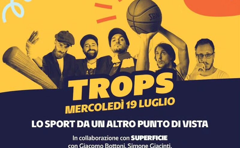 A Testaccio Estate con…TROPS