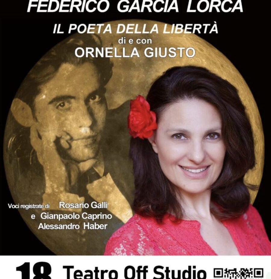 Al Teatro Off Studio, GARCIA LORCA il poeta della libertà