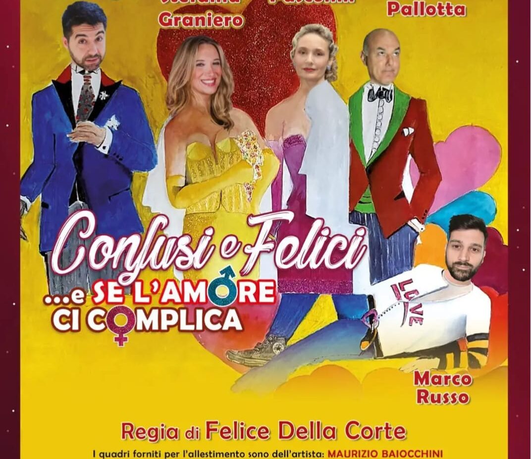 Confusi e felici al Teatro Manfredi…e se l’amore ci complica?