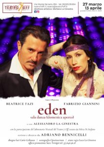 “EDEN” al Teatro 7Off va in scena per dodici date, tra cui una speciale serata di solidarietà